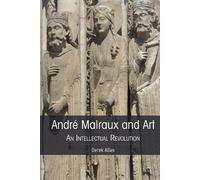 Derek Allan André Malraux and Art (Copertina rigida)