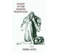 Derek Alvez Flight of the Harlem Pigeon Man (Tascabile)
