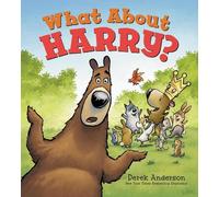 Derek Anderson What About Harry? (Copertina rigida)
