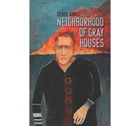 Derek Annis Neighborhood of Gray Houses (Tascabile) Neighborhood of Gray Houses