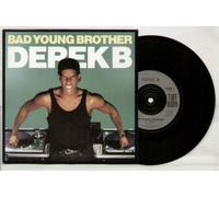 DEREK B - DEREK B - BAD YOUNG BROTHER - 7" VINYL