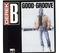 DEREK B - GOOD GROOVE 7 INCH (7" VINYL 45) UK G MRX 1988