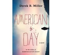Derek B Miller American by Day (Copertina rigida)