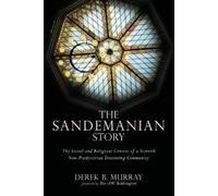 Derek B Murray The Sandemanian Story (Tascabile)