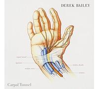 Derek Bailey Carpal Tunnel Syndrome (CD) Album