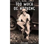 Derek Barker Bob Dylan Too Much Nothing (Copertina rigida)