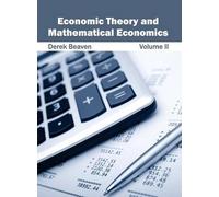 Derek Beaven Economic Theory and Mathematical Economics: Volu (Copertina rigida)