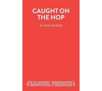 Derek Benfield Caught on the Hop (Tascabile) Acting Edition S.