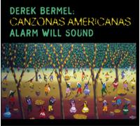 Derek Bermel Derek Bermel: Canzonas Americanas (CD) Album
