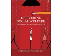 Derek Birrell Ann Marie Gray Delivering Social Welfare (Tascabile)