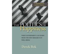 Derek Bok The Politics of Happiness (Tascabile)