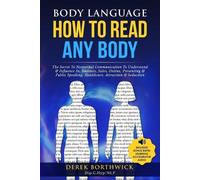 Derek Borthwick Body Language How to Read Any Body - The Secret To N (Tascabile)
