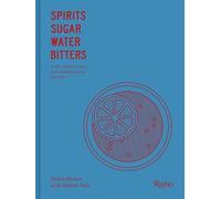 Derek Brown Spirits Sugar Water Bitters (Copertina rigida)