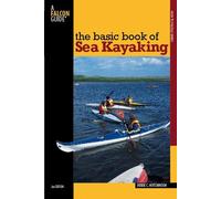 Derek C. Hutchinson Basic Book of Sea Kayaking (Tascabile) How to Paddle Series