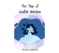 Derek Caldwell The Map of Soulful Wisdom (Copertina rigida)