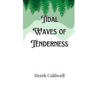 Derek Caldwell Tidal Waves of Tenderness (Copertina rigida)