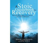 Derek Castleman A Stoic Guidebook for Recovery (Tascabile)