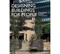 Derek Clements-Croome Designing Buildings for People (Tascabile)
