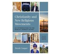 Derek Cooper Christianity and New Religious Movements (Tascabile)