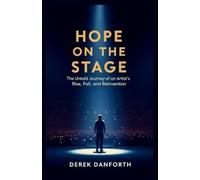 Derek Danforth Hope on the Stage (Tascabile) Fact vs. Film