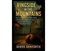 Derek Danforth Ringside in the Mountains (Tascabile) Fact vs. Film