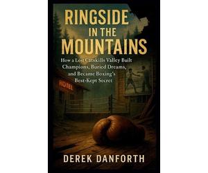 Derek Danforth Ringside in the Mountains (Tascabile) Fact vs. Film