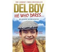 He Who Dares by Trotter, Derek 'Del Boy'