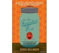 Derek Dellinger The Fermented Man (Tascabile)