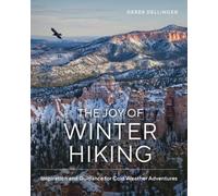 Derek Dellinger The Joy of Winter Hiking (Copertina rigida)