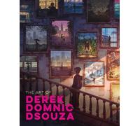 Derek Domnic Dsouza The Art of Derek Domnic Dsouza (Copertina rigida)