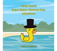 Derek Duck’s Super Sunny Summertime Adventure: A fun activity book to help children learn about sun safety
