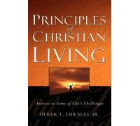 Derek E Eurales Principles of Christian Living (Copertina rigida)