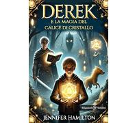 Derek e la magia del calice di cristallo