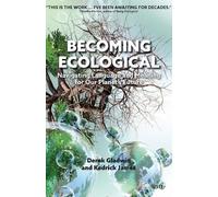 Derek Gladwin Kedrick James Becoming Ecological (Copertina rigida)