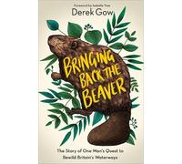 Derek Gow Bringing Back the Beaver (Tascabile)