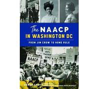 Derek Gray The NAACP in Washington, DC (Tascabile) American Heritage