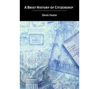 Derek Heater A Brief History of Citizenship (Tascabile)