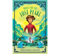 Derek Holser Zach Fay Bryce and the Lost Pearl (Tascabile) Lightglider Origins