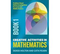 Derek Holton Cath Pearn Creative Activities in Mathematics - Book 1 (Tascabile)