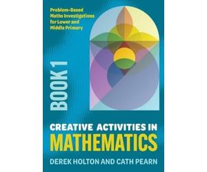 Derek Holton Cath Pearn Creative Activities in Mathematics - Book 1 (Tascabile)