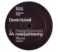 Derek Howell - Happy to Be Sad/I Was Just...