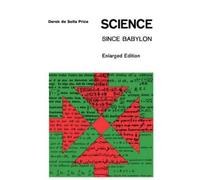 Derek J. deSolla Price Science Since Babylon (Tascabile)