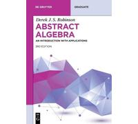 Derek J.S. Robinson Abstract Algebra (Tascabile) De Gruyter Textbook