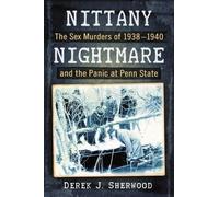 Derek J. Sherwood Nittany Nightmare (Tascabile)