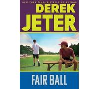 Derek Jeter Fair Ball (Copertina rigida) Jeter Publishing