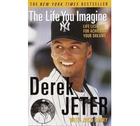 Derek Jeter The Life You Imagine (Tascabile)