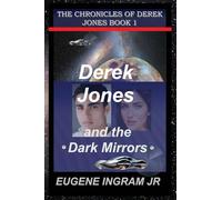 Derek Jones and the Dark Mirrors: Book 1