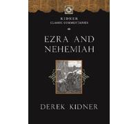 Derek Kidner Ezra and Nehemiah (Tascabile) Kidner Classic Commentaries