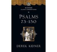Derek Kidner Psalms 73-150 (Tascabile) Kidner Classic Commentaries