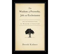 Derek Kidner The Wisdom of Proverbs, Job and Ecclesiastes (Tascabile)